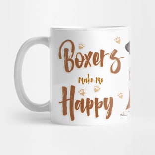 Boxers make me Happy! Especially for Boxer dog owners! Mug